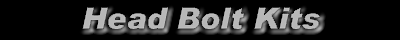 Head Bolt Kits