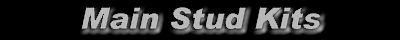 Main Stud Kits